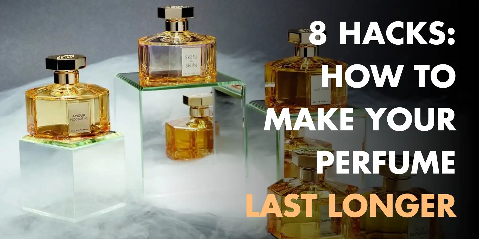 8 Hacks: how to make your perfume last longer 