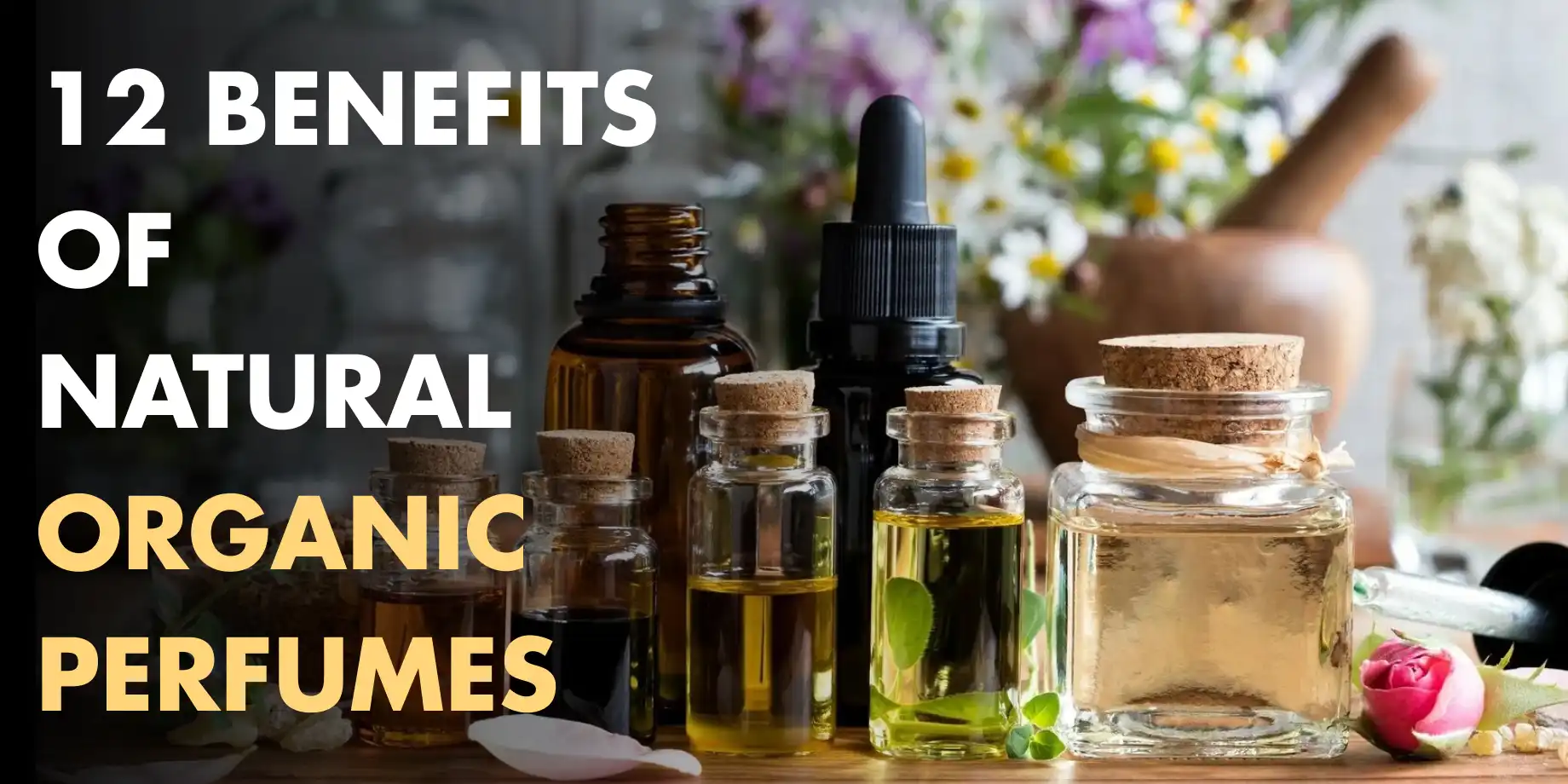 12 benefits of Natural Organic Perfumes 